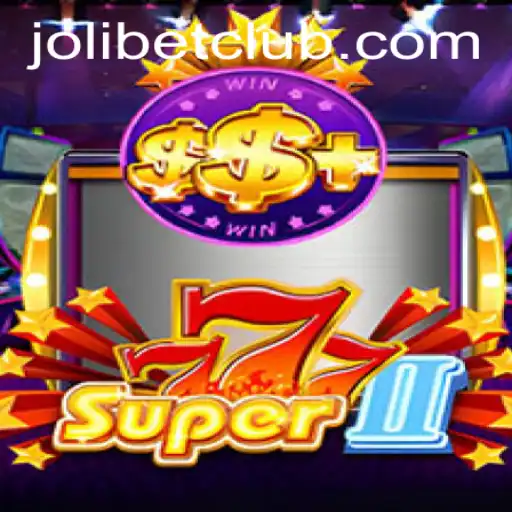 Exploring the Thrills of Super777II and Jolibet Login